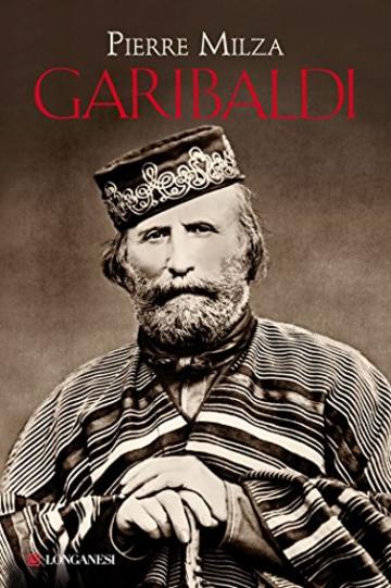 Garibaldi (Longanesi Saggi)